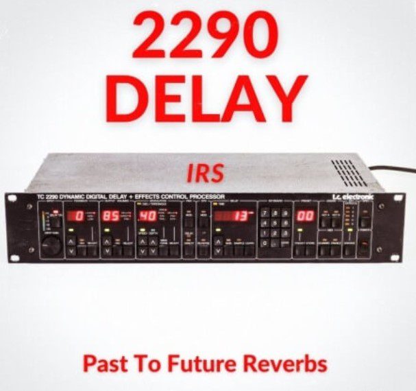 PastToFutureReverbs 2290 Delay (Premium) Go Audio